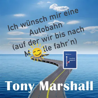 Ich wünsch mir eine Autobahn by Tony Marshall