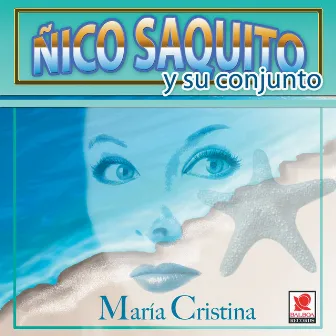 María Cristina by Ñico Saquito y Su Conjunto