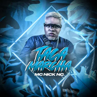 Taca Marcha by MC Nick NC