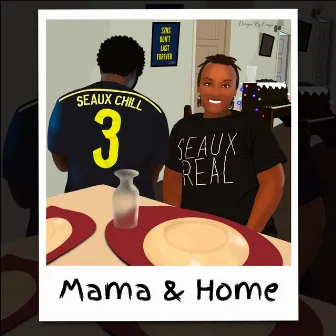 Mama & Home by Seaux Chill