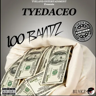 100 Bandz by TYEDACEO