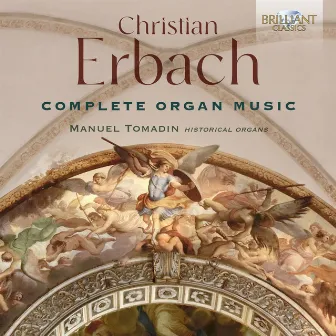 Erbach: Complete Organ Music by Christian Erbach