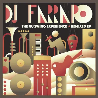 The Nu Swing Experience Remixed by Dj Farrapo