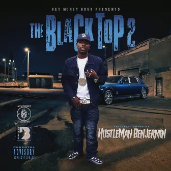 The Black Top 2 by Hustleman Benjermin