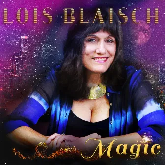 Magic by Lois Blaisch