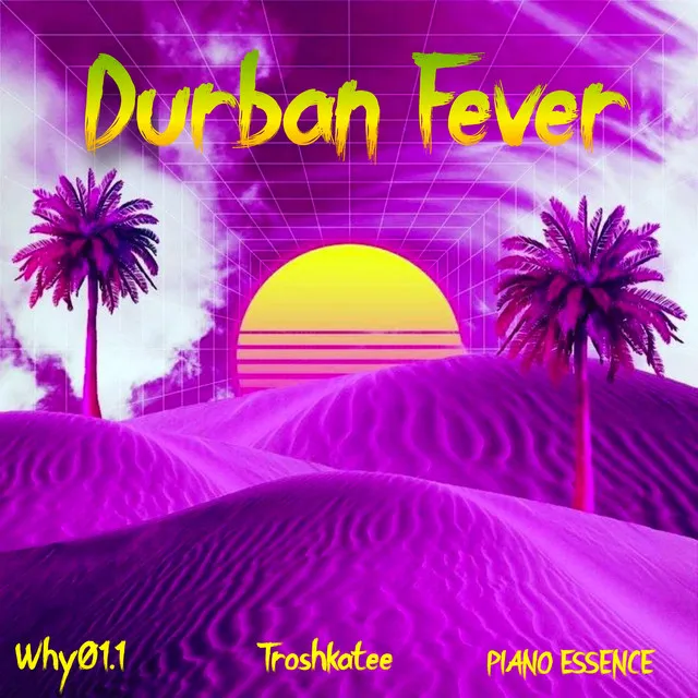 Durban Fever