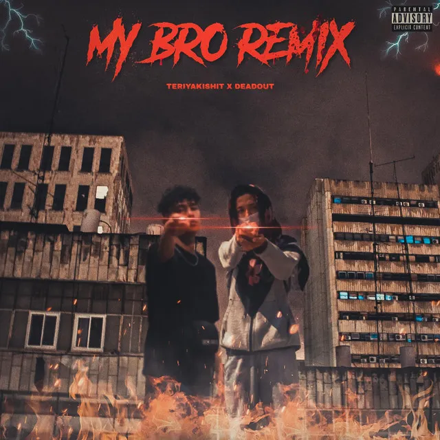 MY BRO (Remix)