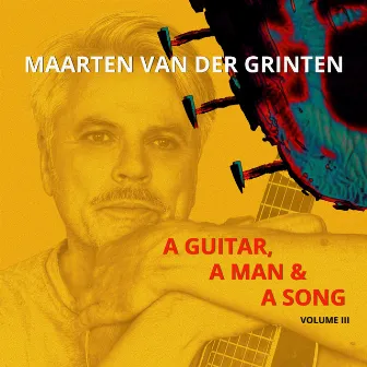 A Guitar, a Man & a Song, Vol. III by Maarten van der Grinten