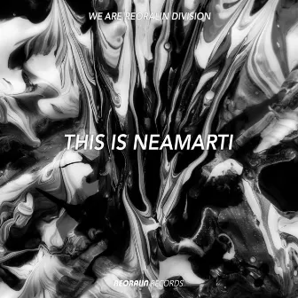 This Is NEAMARTI by Reoralin Division