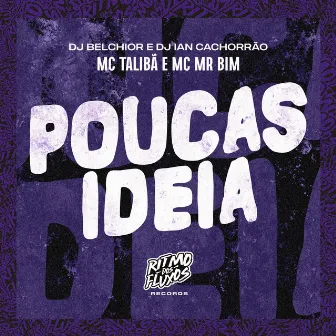 Poucas Ideia by DJ Belchior