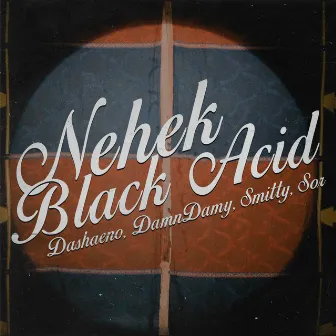 Nehek by Black Acid