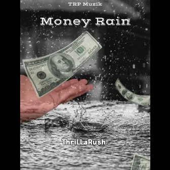 Money Rain by ThriLLaRush