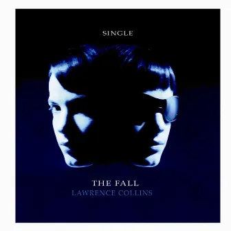 The Fall (Single Mix) by Lawrence Collins