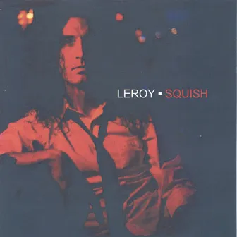 Squish by Leroy