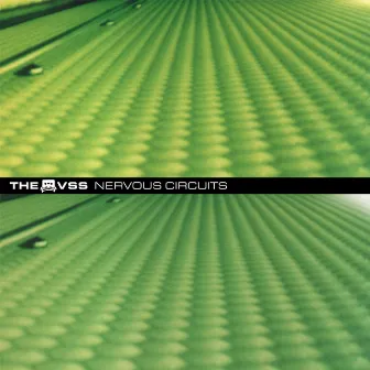 Nervous Circuits by The VSS