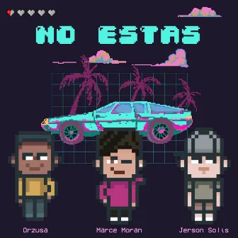 No Estás by Marce Moran