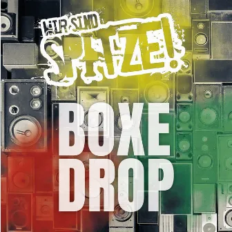 Boxe drop by Wir sind Spitze