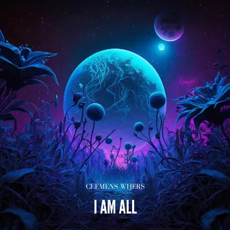 I Am All by Clemens Wijers