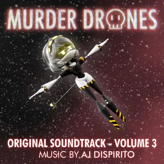 Murder Drones Volume 3 (Original Webseries Soundtrack) by AJ Dispirito