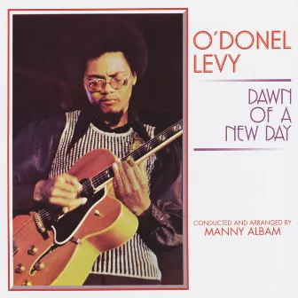 Dawn of a New Day by O'Donel Levy