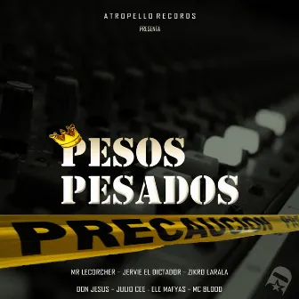 Pesos Pesados by Don Jesus