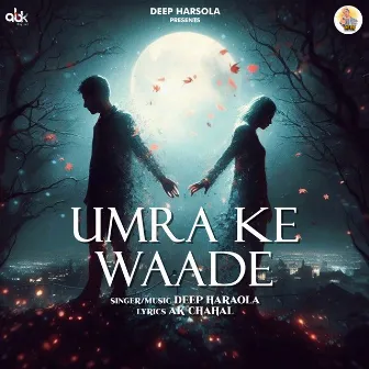 Umra Ke Waade by Deep Harsola