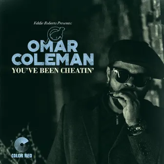 You've Been Cheatin' by Omar Coleman