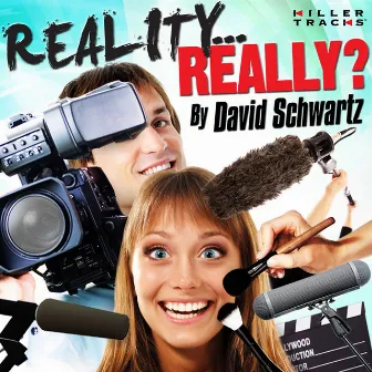 Reality... Really? by David Schwartz