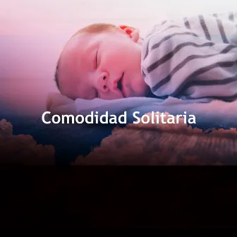 Comodidad Solitaria by Musica Relajante Soledad