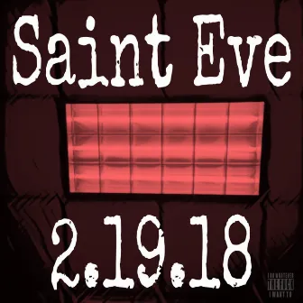 2.19.18 by Saint Eve