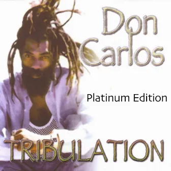 Tribulation (Platinum Edition) by Don Carlos