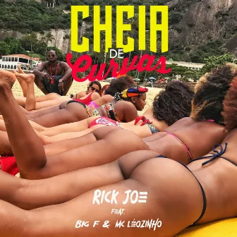 Cheia de curvas (feat. Big F & MC Leozinho) by Rick Joe