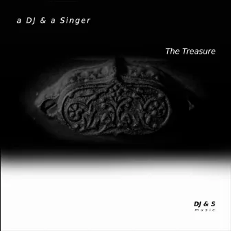 The Treasure by A DJ & a Singer