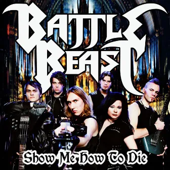 Show Me How to Die by Battle Beast