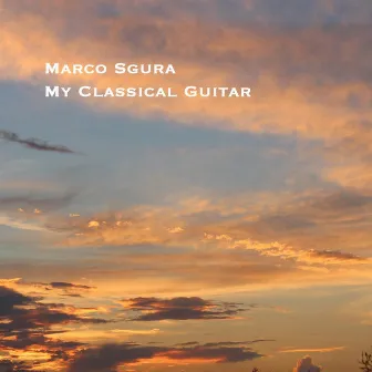 My Classical Guitar by Marco Sgura