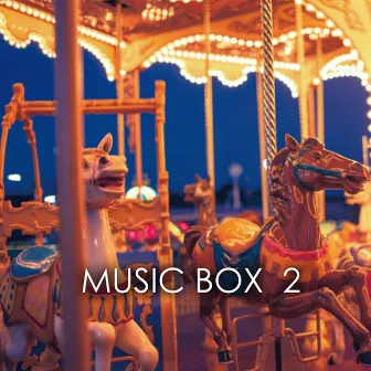 Music Box 2 by Music Box