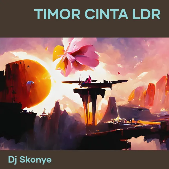 Timor cinta ldr - Remix