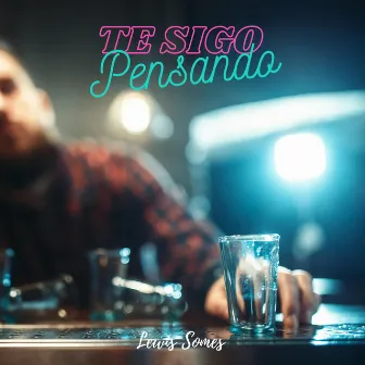 Te Sigo Pensando by Lewis Somes