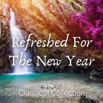 Refreshed For The New Year: Classical Collection by The Prague Symphonia