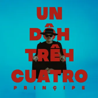 UN DÔH TRÊH CUATRO by Junior Miguez