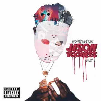 Jason Voorhees, Pt. 1 by Money$ide Cam