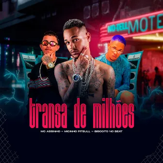 Transa de Milhões by Mc Assinho