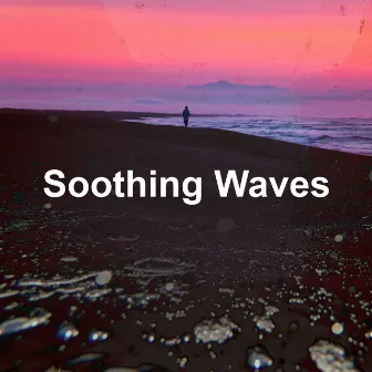 Soothing Waves by Deeply Oceanic