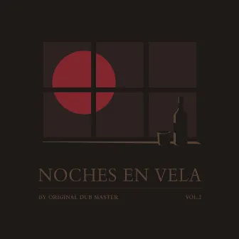 Noches En Vela, Vol. 2 by Original Dub Master