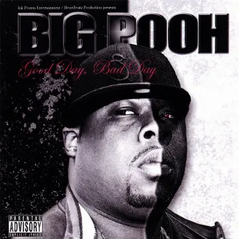 Good Day, Bad Day by Big Pooh