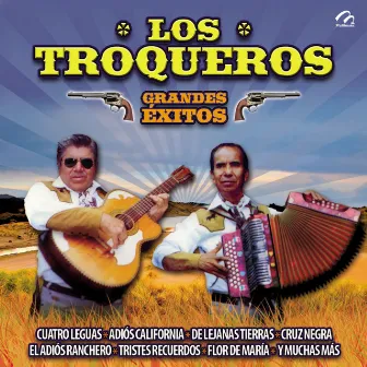 Grandes Exitos by Los Troqueros