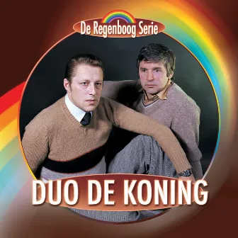 De Regenboog Serie: Duo De Koning by Duo De Koning