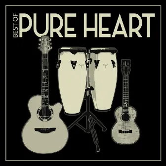 Best of Pure Heart by Pure Heart