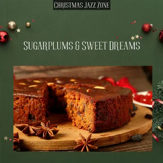 Sugarplums & Sweet Dreams by Christmas Jazz Zone