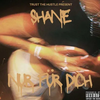 NUR FÜR DICH by Shane